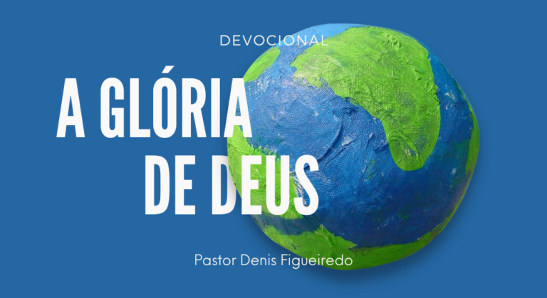 A GLÓRIA DE DEUS
